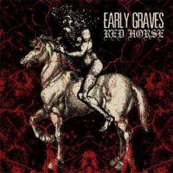 Early Graves : Red Horse